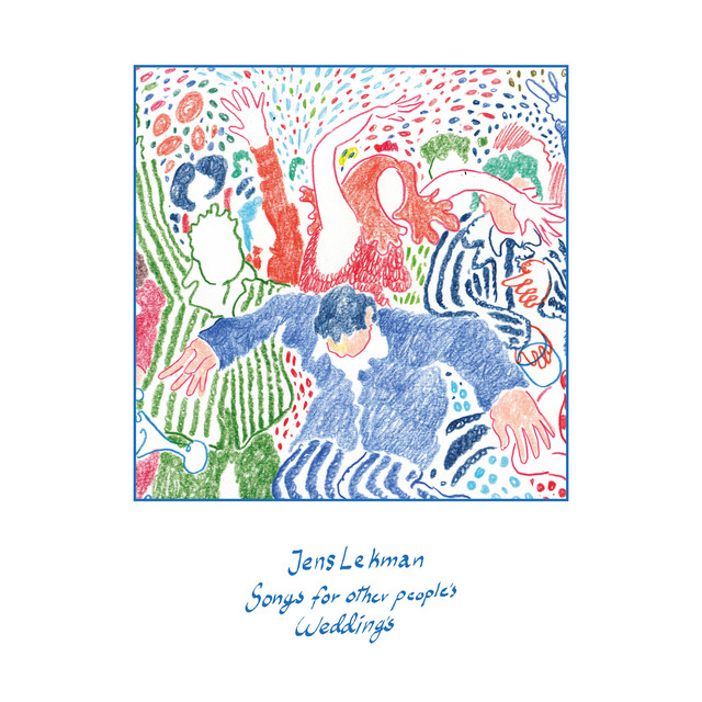 Songs For Other People's Weddings by Jens Lekman